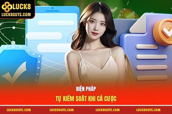 Chính Sách Chơi Có Trách Nhiệm Chi Tiết Nhất Từ Luck8 6 Biện pháp tự kiểm soát khi cá cược