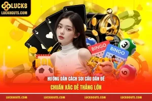 Cách Soi Cầu Dàn Đề