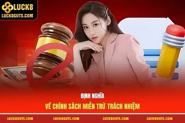 Định nghĩa về chính sách miễn trừ trách nhiệm