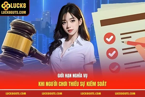 Giới hạn nghĩa vụ khi người chơi thiếu sự kiểm soát