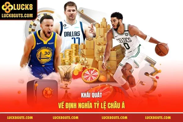 Khái quát về định nghĩa tỷ lệ châu Á