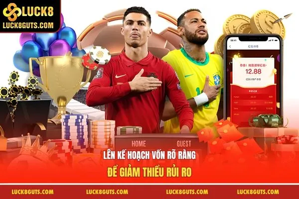 Lên kế hoạch vốn rõ ràng để giảm thiểu rủi ro