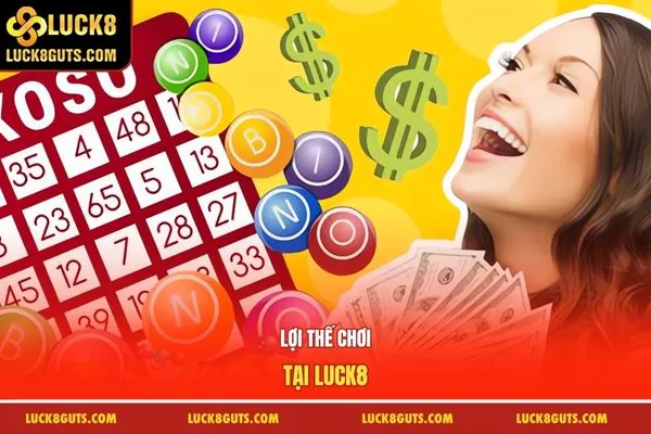 Lợi thế chơi tại LUCK8