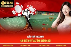 Luật Chơi Baccarat