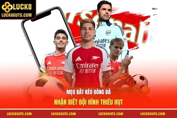 Mẹo bắt kèo bóng đá nhận biết đội hình thiếu hụt