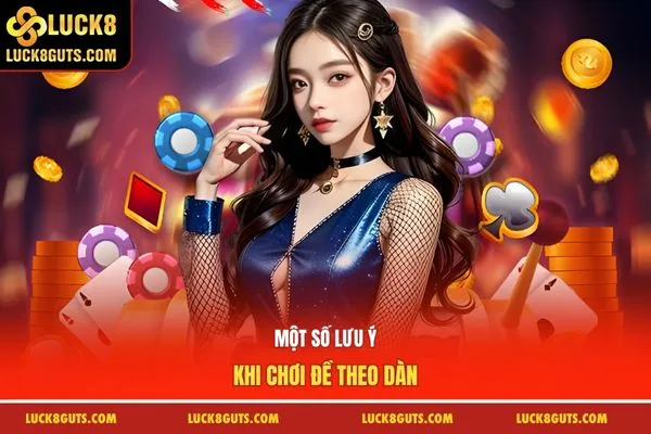 Một số lưu ý khi chơi đề theo dàn