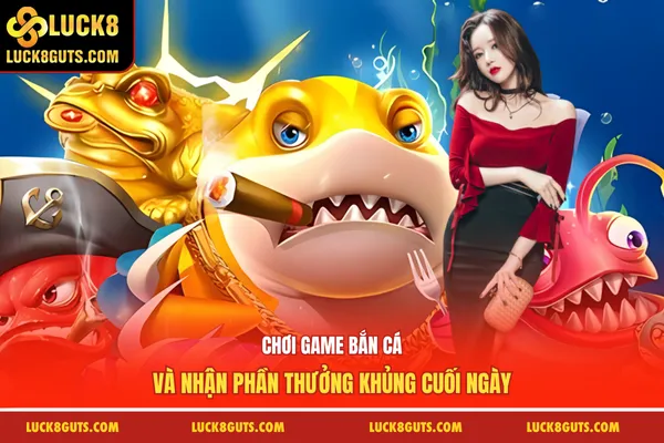 Trang Chủ 16 Chơi game bắn cá và nhận phần thưởng khủng cuối ngày
