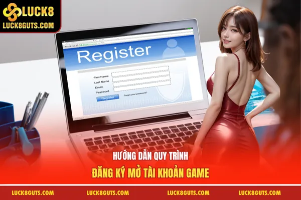 Trang Chủ 12 Hướng dẫn quy trình đăng ký mở tài khoản game